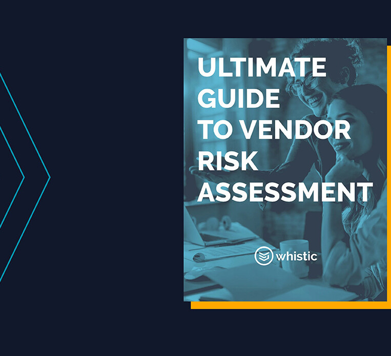 The Ultimate Guide to Vendor Risk Assessment