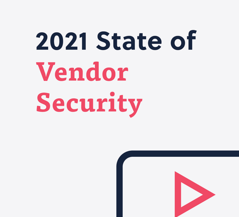 2021 State of Vendor Security Video