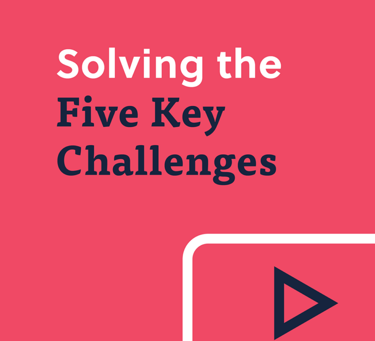 Solving Five Key Challenges Video